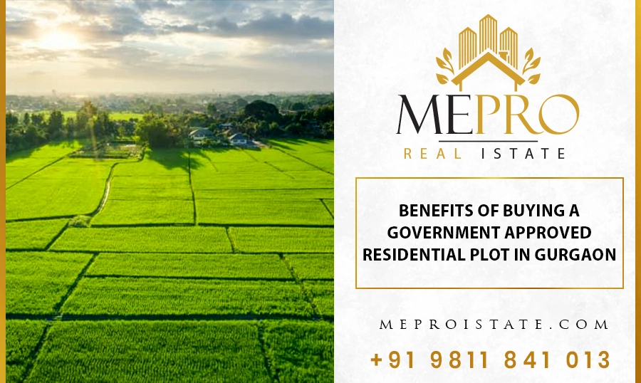 Benefits of Buying a government approved residential plot in Gurgaon